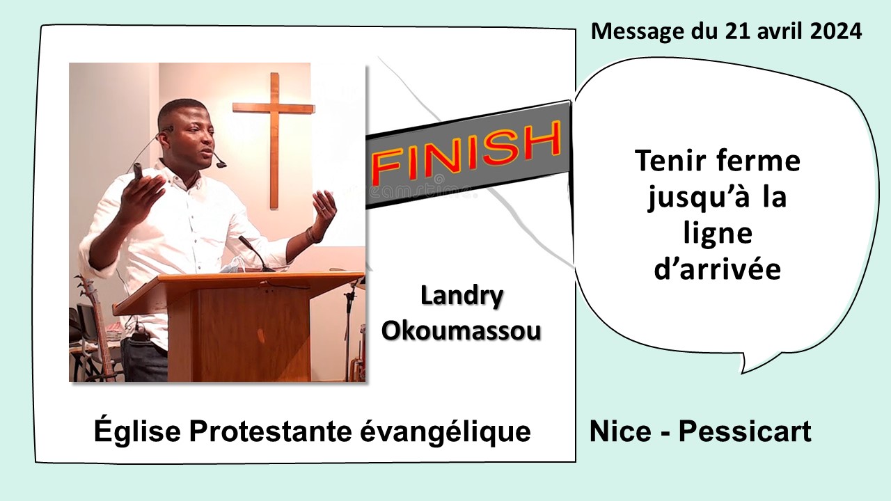 Message du dimanche 21 avril 2024 - Landry Okoumassou - Finish